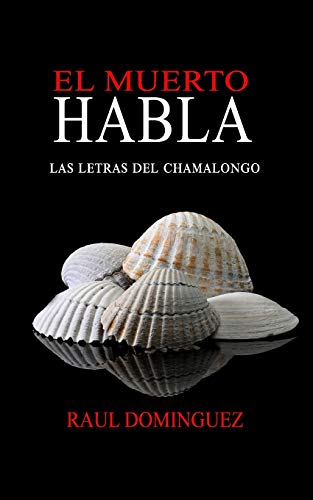 El Muerto Habla: Las Letras del Chamalongo