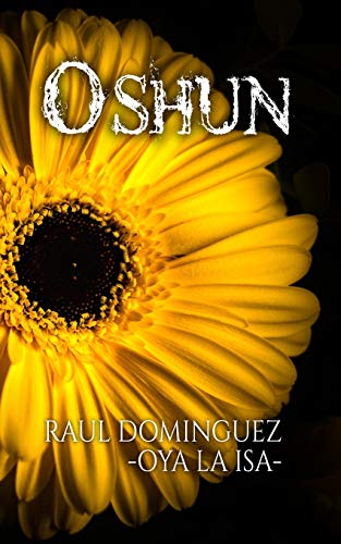 Oshun (Los Santos Yoruba, Band 5) von Independently Published