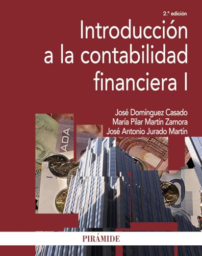 Introducción a la contabilidad financiera I (Economía y Empresa) von Ediciones Pirámide