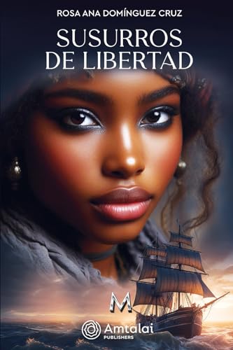 Susurros de libertad: La Saga de Mirendeni Susurros de libertad: La Saga de Mirendeni von Amtalai Publishers