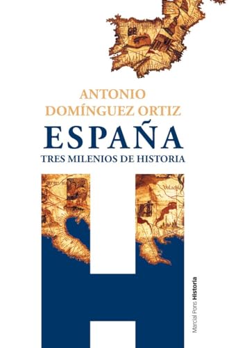 España, tres milenios de historia (Biblioteca Clásica) von Marcial Pons Ediciones de Historia, S.A.