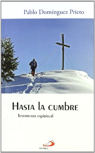 Hasta la cumbre : testamento espiritual (Horizontes, Band 17)