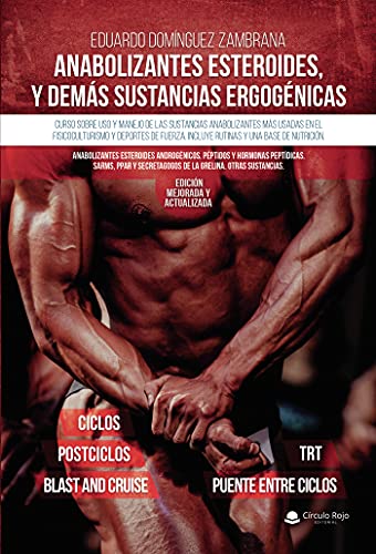 Anabolizantes esteroides y demás sustancias ergogénicas von Grupo Editorial Círculo Rojo SL
