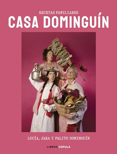 Casa Dominguín: Recetas familiares (Cocina) von Libros Cúpula