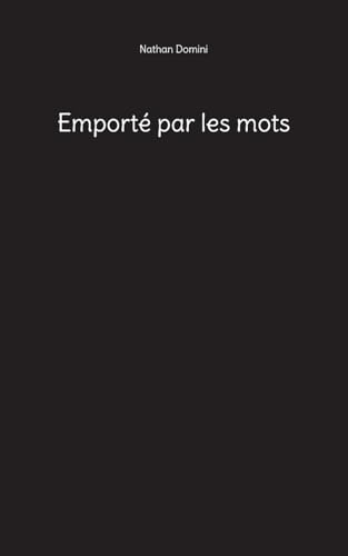 Emporté par les mots von BoD – Books on Demand – Frankreich