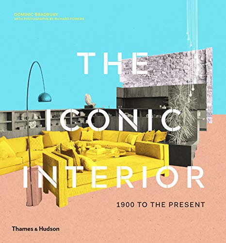 The Iconic Interior: 1900 to the Present von Thames & Hudson