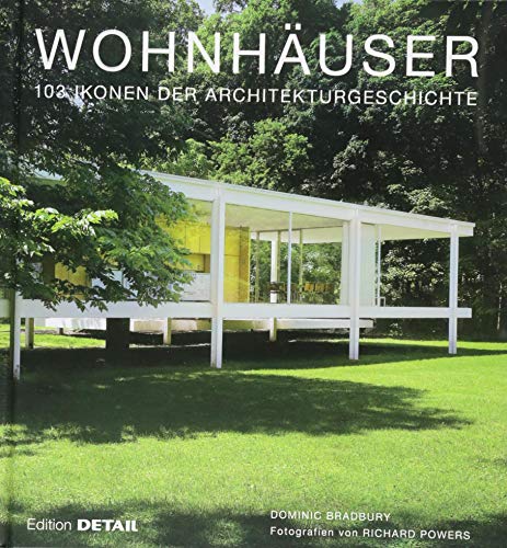 Wohnhäuser: 103 Ikonen der Architekturgeschichte (DETAIL Special) von DETAIL
