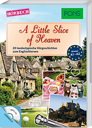 PONS Hörbuch Englisch "A Little Slice of Heaven": 20 landestypische Hörgeschichten zum Englischlernen