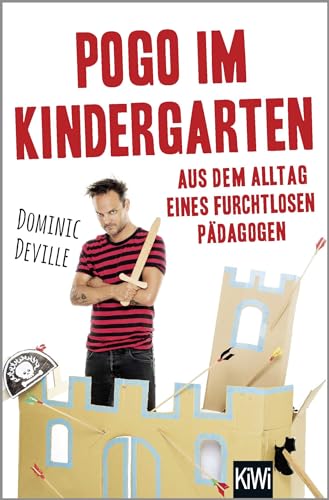Pogo im Kindergarten: Aus dem Alltag eines furchtlosen Pädagogen von Kiepenheuer & Witsch GmbH