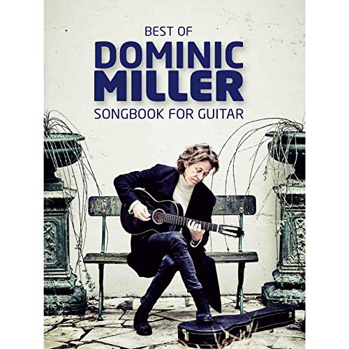 Best Of Dominic Miller - Songbook For Guitar Best Of Dominic Miller - Songbook For Guitar