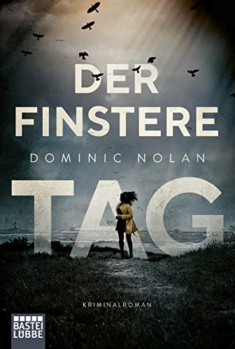 Der finstere Tag: Kriminalroman