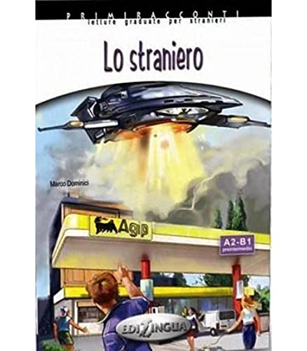 Lo Straniero: Lo straniero. Libro (A2-B1) von EDILINGUA ITALIANO
