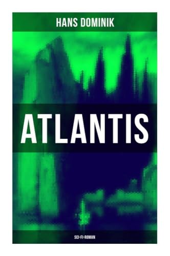 Atlantis (Sci-Fi-Roman): Neues Land, neues Leben von Musaicum Books