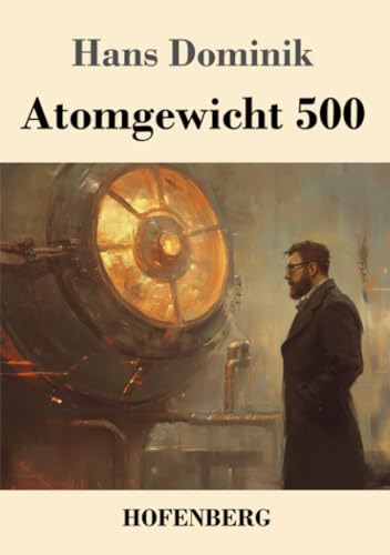Atomgewicht 500 von Henricus - Edition Deutsche Klassik GmbH