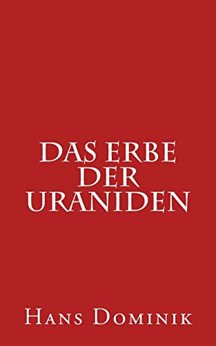 Das Erbe der Uraniden Das Erbe der Uraniden von CREATESPACE