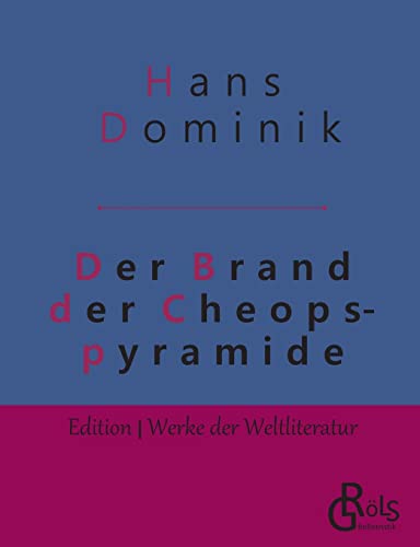 Der Brand der Cheopspyramide (Edition Werke der Weltliteratur)