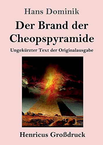 Der Brand der Cheopspyramide (Großdruck): Ungekürzter Text der Originalausgabe