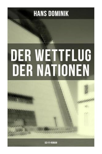 Der Wettflug der Nationen (Sci-Fi-Roman) von Musaicum Books