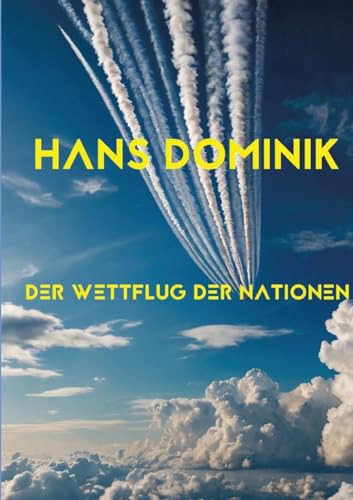 Der Wettflug der Nationen: Prof.-Eggerth-Serie Teil 1 von tredition