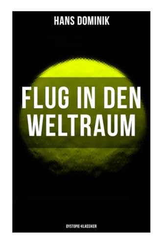 Flug in den Weltraum (Dystopie-Klassiker)