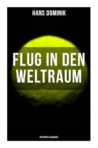 Flug in den Weltraum (Dystopie-Klassiker)