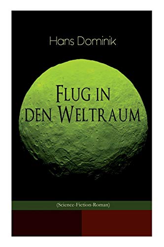 Flug in den Weltraum (Science-Fiction-Roman): Dystopie-Klassiker