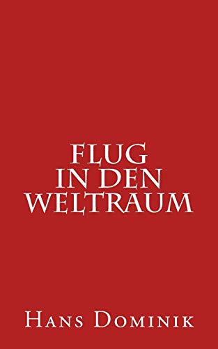 Flug in den Weltraum Flug in den Weltraum von CREATESPACE
