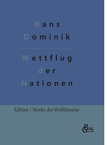 Wettflug der Nationen (Edition Werke der Weltliteratur - Hardcover)