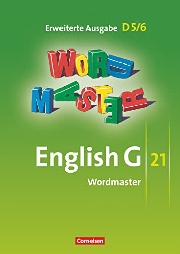 English G 21 - Erweiterte Ausgabe D - Band 5/6: 9./10. Schuljahr: Wordmaster - Vokabellernbuch English G 21 - Erweiterte Ausgabe D - Band 5/6: 9./10. Schuljahr: Wordmaster - Vokabellernbuch