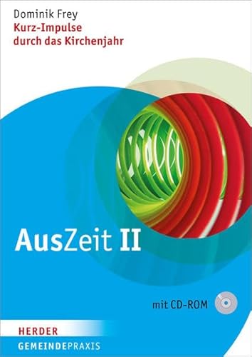 AusZeit II: Kurz-Impulse durch das Kirchenjahr (Gemeinde Praxis)