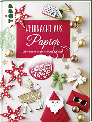 Weihnacht aus Papier: Dekorationen für ein festliches Zuhause