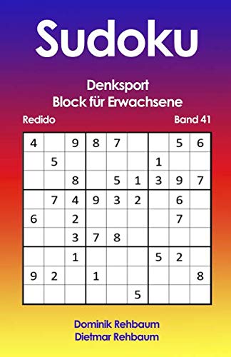 Redido Sudoku Block für Erwachsene | Denksport | Band 41 Redido Sudoku Block für Erwachsene | Denksport | Band 41 von Independently published