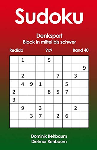Redido Sudoku Block in mittel bis schwer | Denksport | 9x9 | Band 40 Redido Sudoku Block in mittel bis schwer | Denksport | 9x9 | Band 40 von Independently published