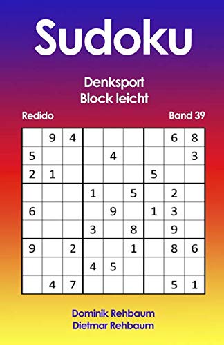 Redido Sudoku Block leicht | Denksport | Band 39 Redido Sudoku Block leicht | Denksport | Band 39 von Independently published