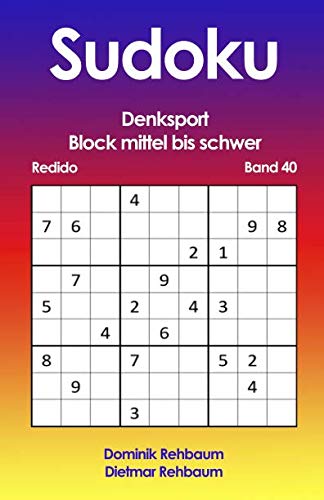 Redido Sudoku Block mittel bis schwer | Denksport | Band 40 von Independently published