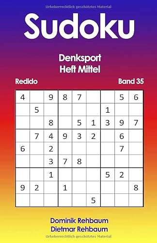 Redido Sudoku Heft mittel | Denksport | Band 35 Redido Sudoku Heft mittel | Denksport | Band 35 von Independently published