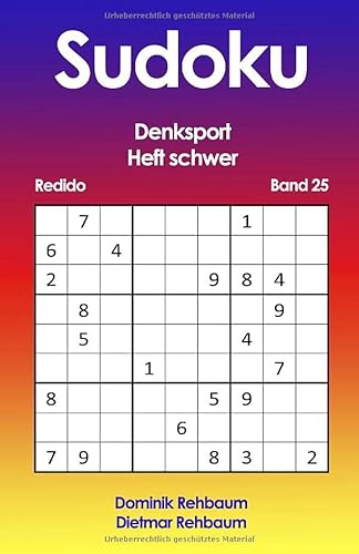Redido Sudoku Heft schwer | Denksport | Band 25 Redido Sudoku Heft schwer | Denksport | Band 25 von Independently published