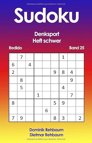 Redido Sudoku Heft schwer | Denksport | Band 25 von Independently published