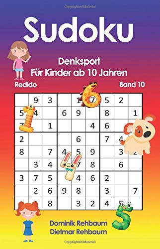 Redido Sudoku Kinder ab 10 | Denksport | Band 10 von CreateSpace Independent Publishing Platform