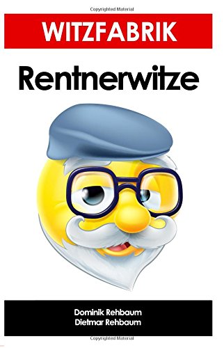 Witzfabrik - Rentnerwitze von CreateSpace Independent Publishing Platform