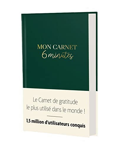 Mon carnet 6 minutes: Avec ce carnet, tout devient possible !