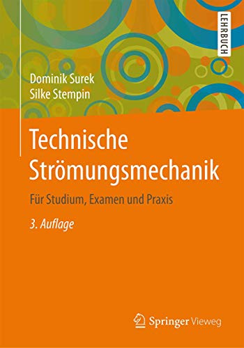 Technische Strömungsmechanik: Für Studium, Examen und Praxis