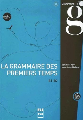 La grammaire des premiers temps B1-B2: Nouvelle édition / Buch mit MP3-CD (La grammaire des premiere temps) von Hueber Verlag GmbH
