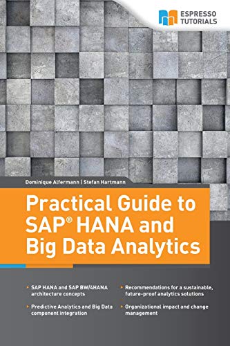 Practical Guide to SAP HANA and Big Data Analytics von Espresso Tutorials Gmbh