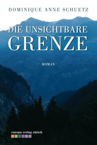 Die unsichtbare Grenze: Roman