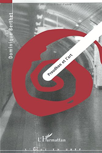 PROUDHON ET L'ART (L'Art en Bref) von Editions L'Harmattan