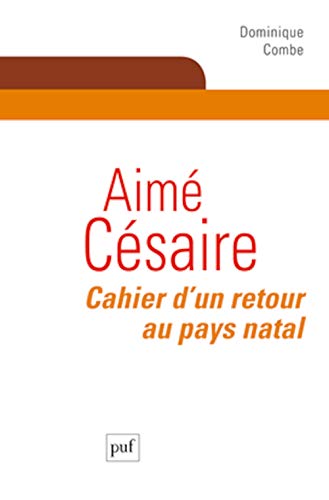 Aimé Césaire. Cahier d'un retour au pays natal von PUF