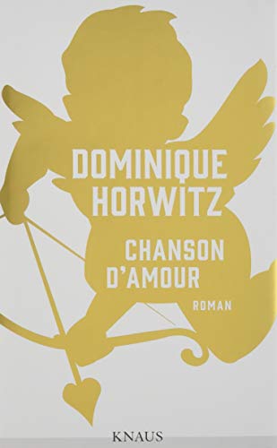 Chanson d’Amour: Roman