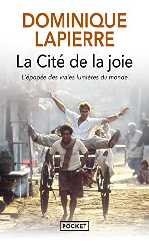 La cite de la joie: L'épopée des vraies lumières du monde