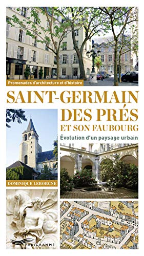 Saint-Germain des Prés: Evolution d'un paysage urbain